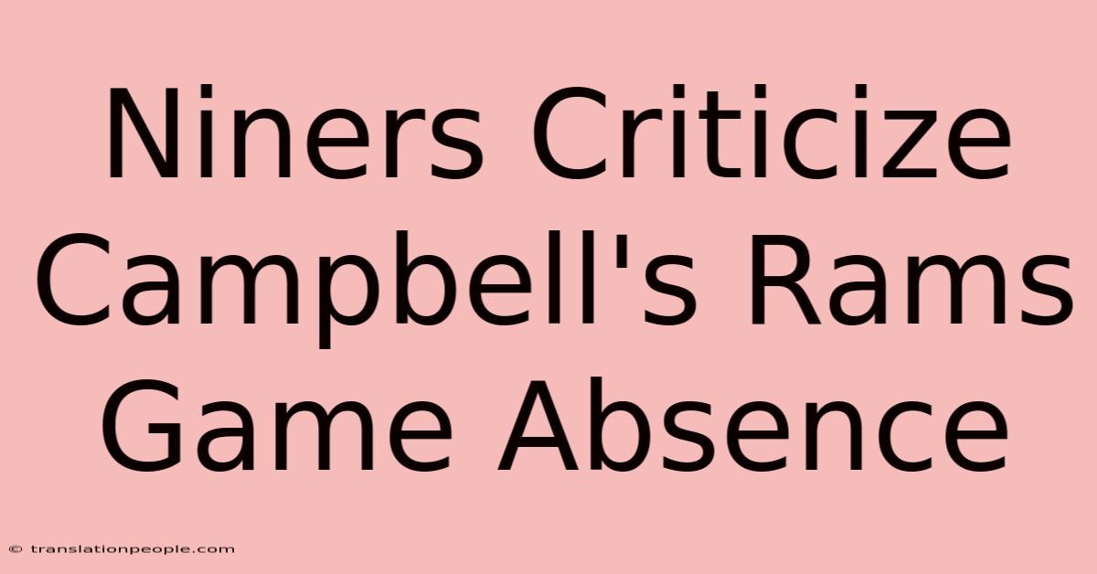 Niners Criticize Campbell's Rams Game Absence