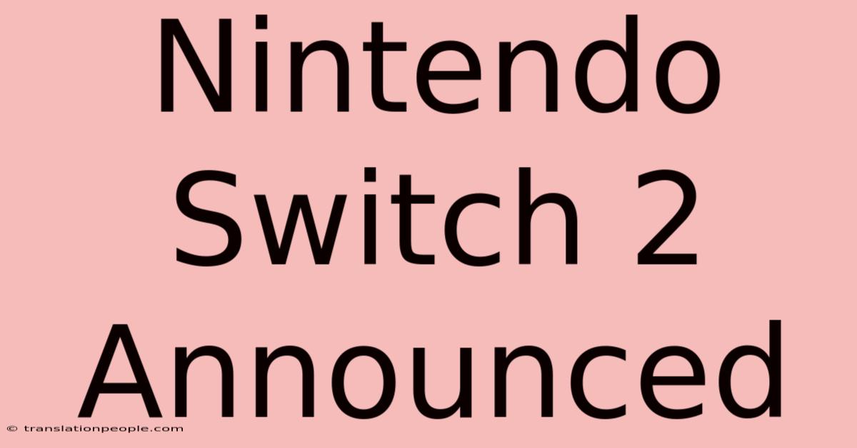 Nintendo Switch 2 Announced