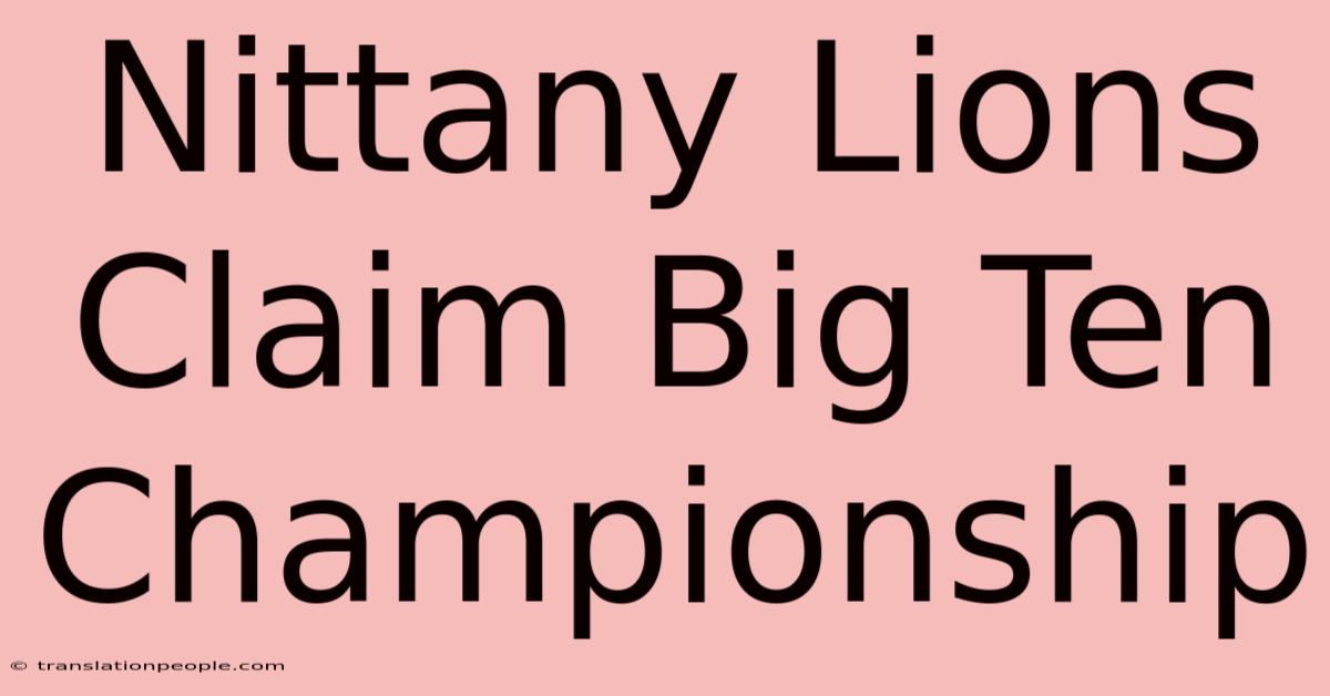 Nittany Lions Claim Big Ten Championship