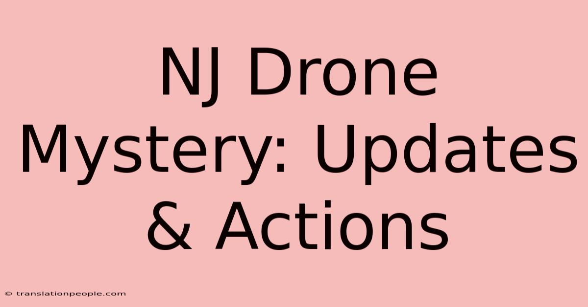 NJ Drone Mystery: Updates & Actions