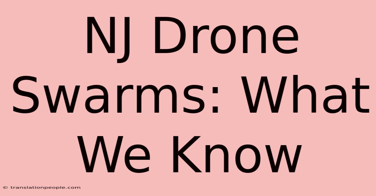 NJ Drone Swarms: What We Know