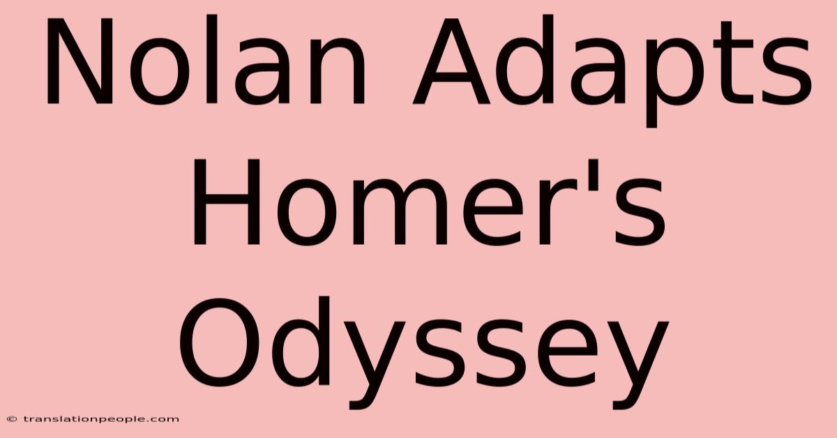 Nolan Adapts Homer's Odyssey