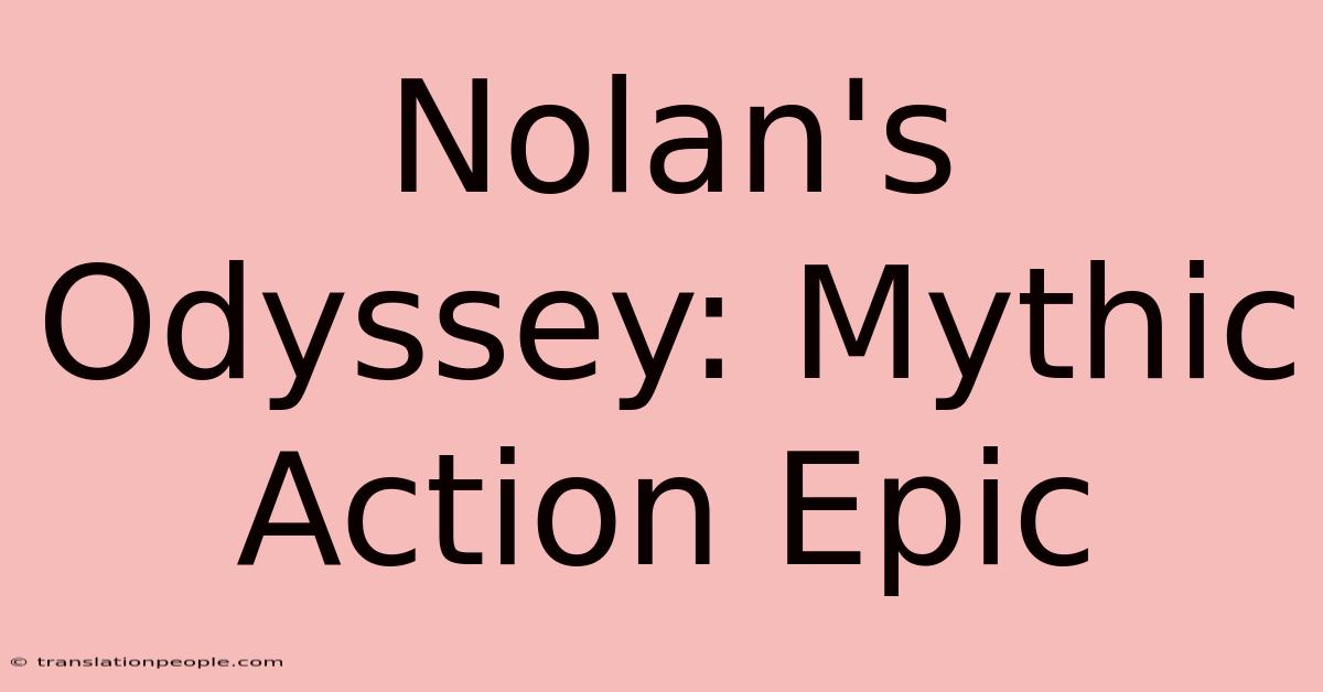 Nolan's Odyssey: Mythic Action Epic