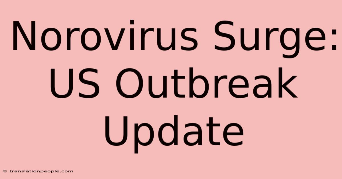 Norovirus Surge: US Outbreak Update