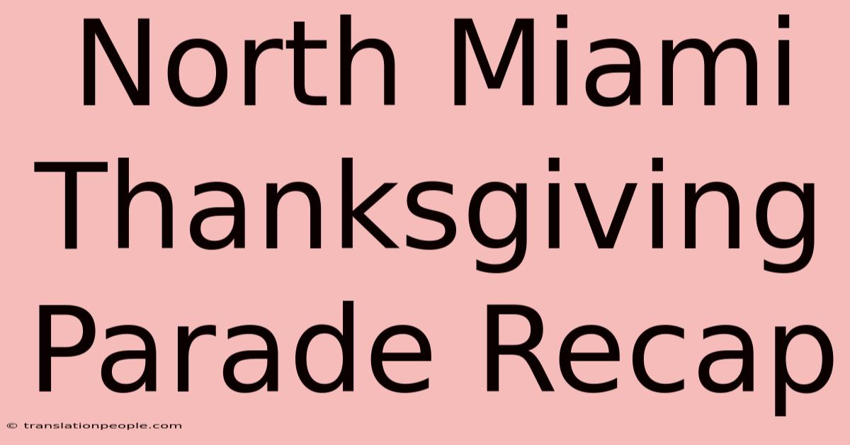 North Miami Thanksgiving Parade Recap