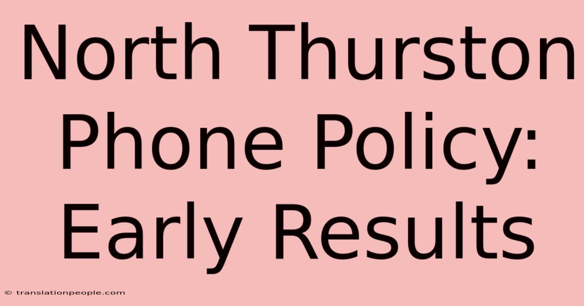 North Thurston Phone Policy: Early Results