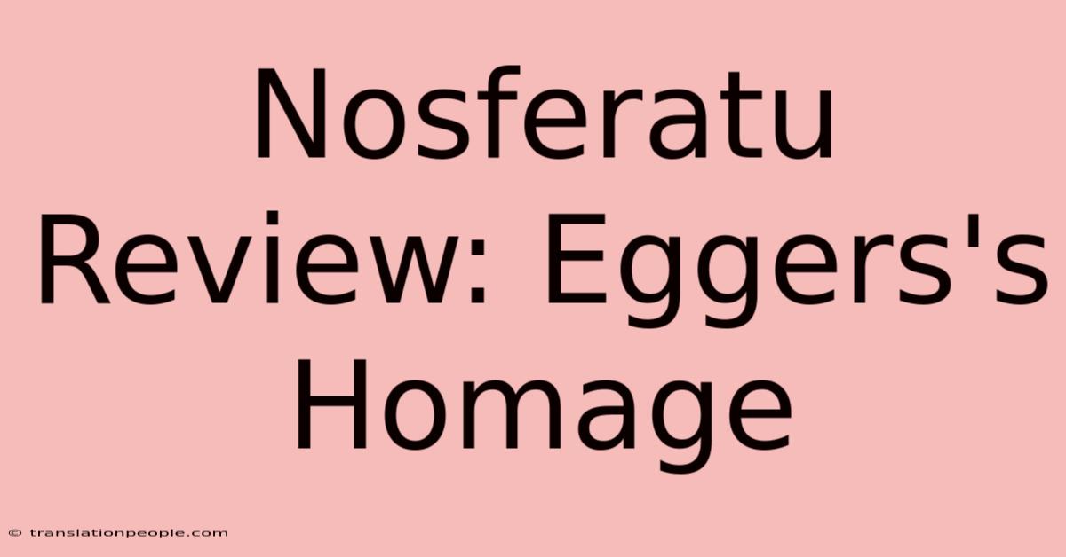 Nosferatu Review: Eggers's Homage