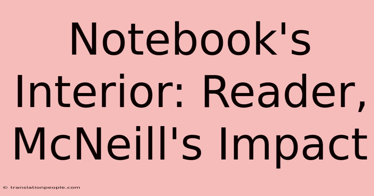 Notebook's Interior: Reader, McNeill's Impact