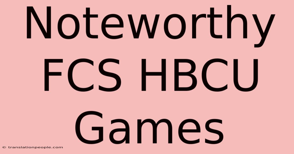 Noteworthy FCS HBCU Games