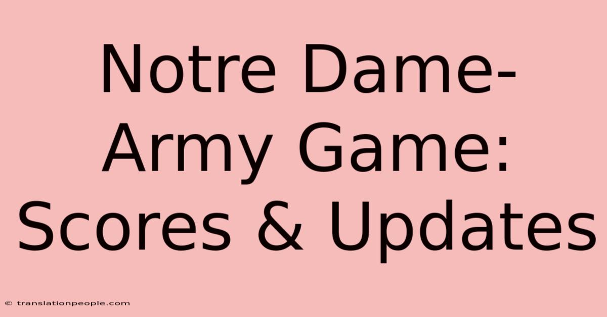 Notre Dame-Army Game: Scores & Updates