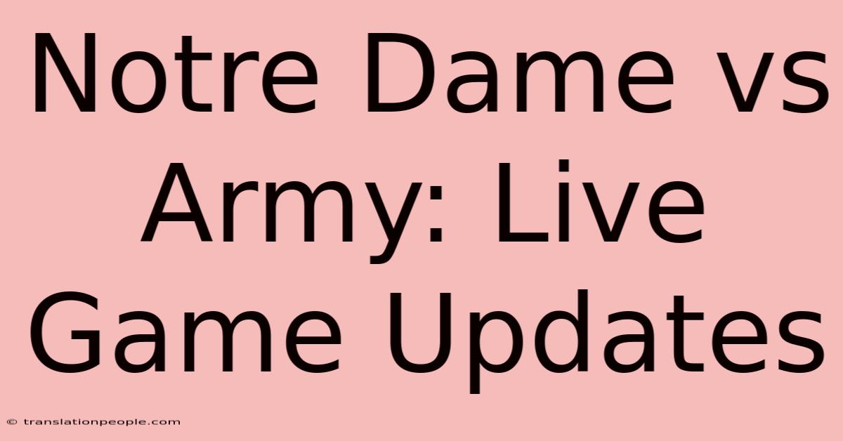 Notre Dame Vs Army: Live Game Updates