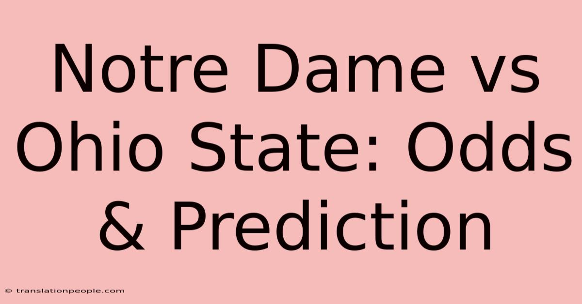 Notre Dame Vs Ohio State: Odds & Prediction