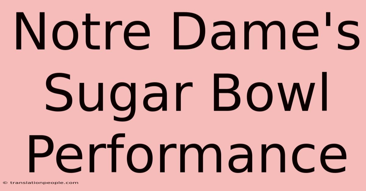 Notre Dame's Sugar Bowl Performance