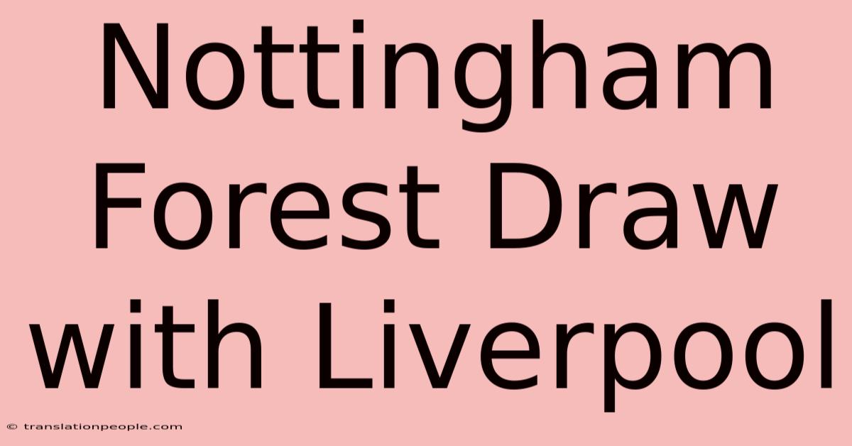 Nottingham Forest Draw With Liverpool