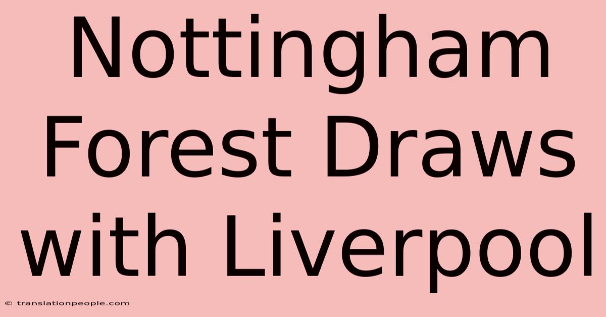 Nottingham Forest Draws With Liverpool