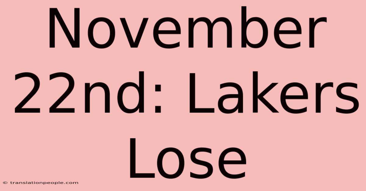 November 22nd: Lakers Lose