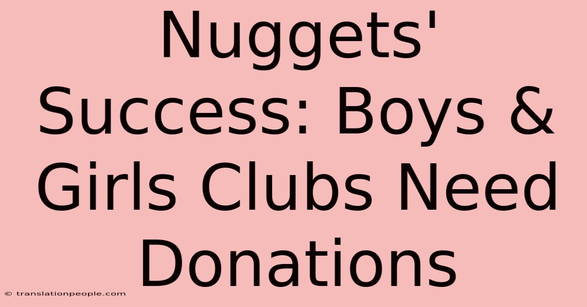 Nuggets' Success: Boys & Girls Clubs Need Donations