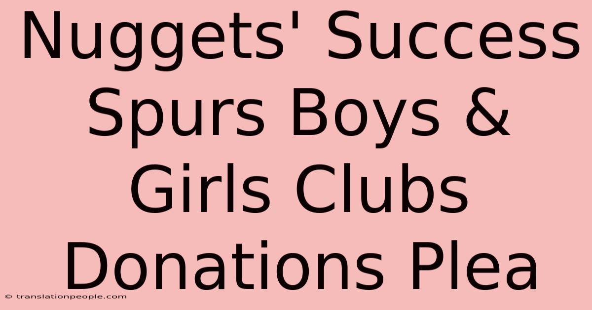 Nuggets' Success Spurs Boys & Girls Clubs Donations Plea