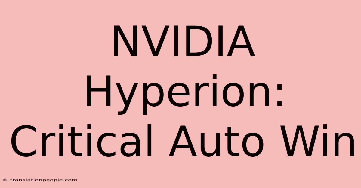 NVIDIA Hyperion: Critical Auto Win