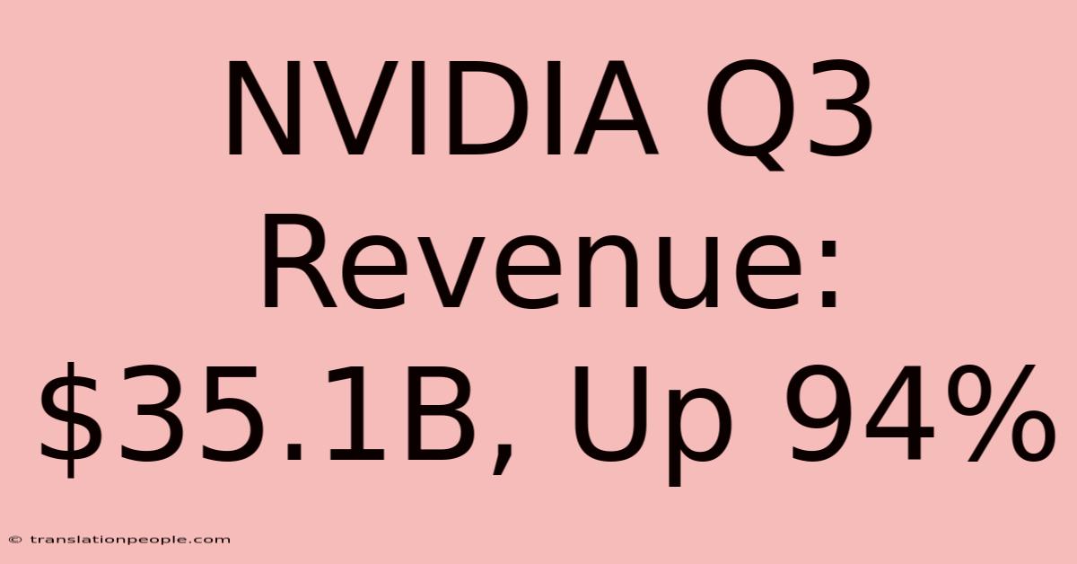 NVIDIA Q3 Revenue: $35.1B, Up 94%