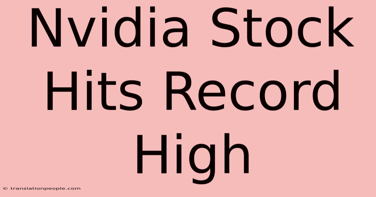 Nvidia Stock Hits Record High