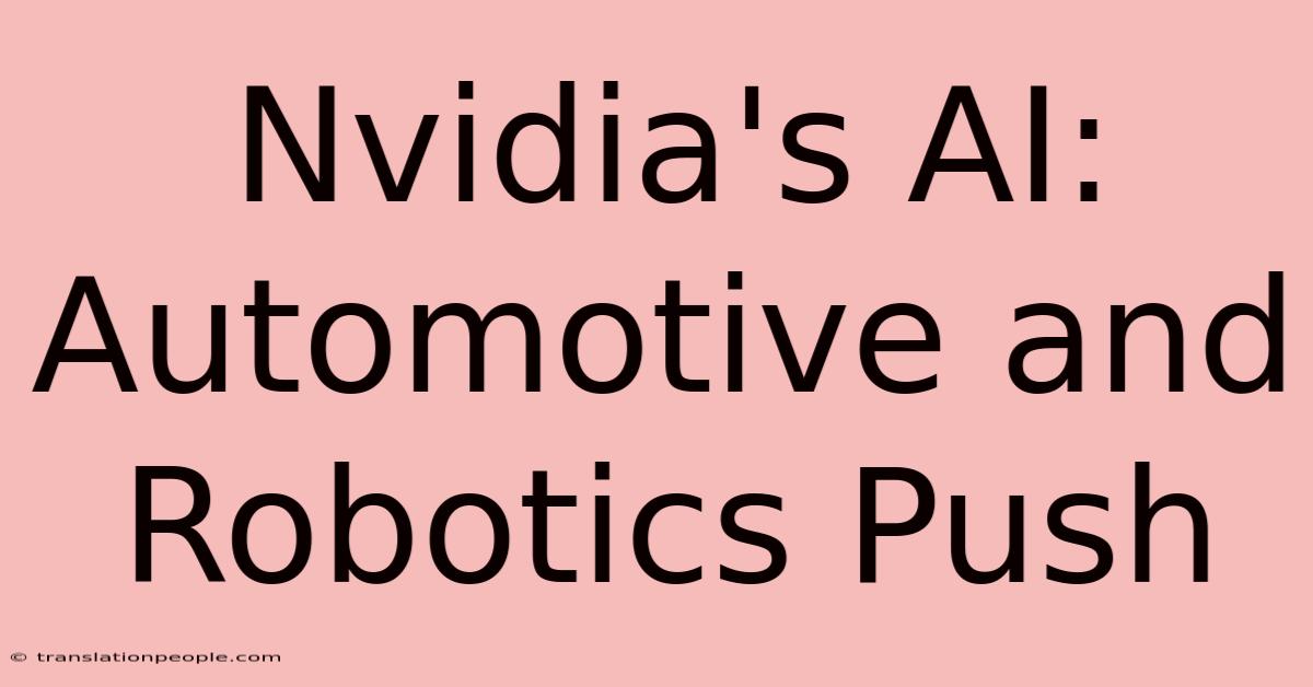 Nvidia's AI: Automotive And Robotics Push