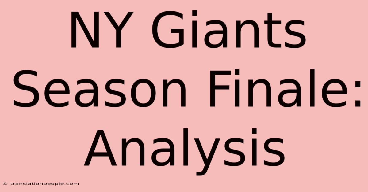 NY Giants Season Finale: Analysis