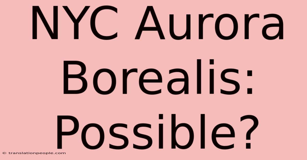 NYC Aurora Borealis: Possible?