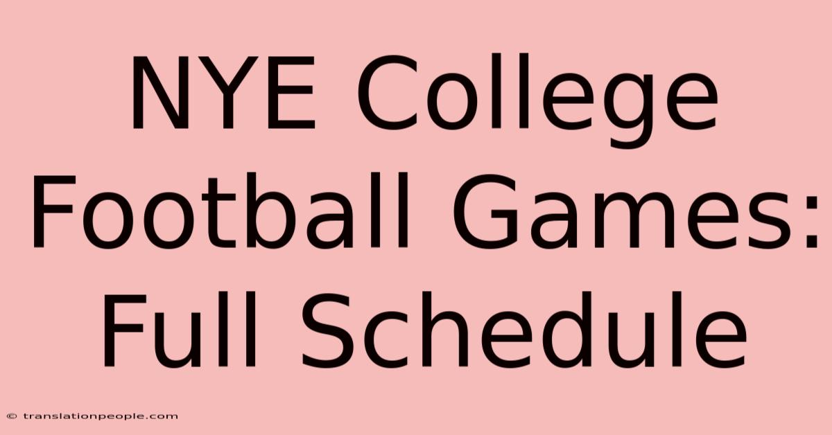 NYE College Football Games: Full Schedule