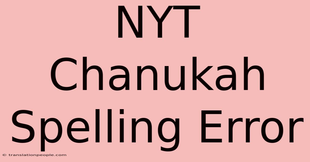 NYT Chanukah Spelling Error