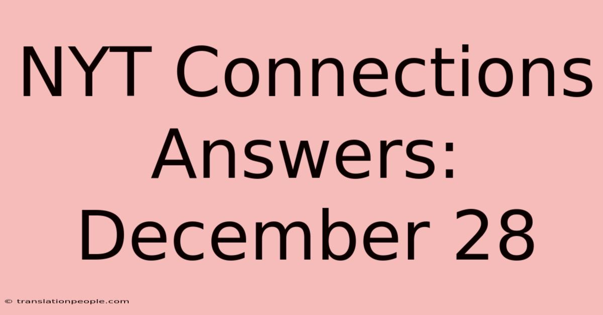 NYT Connections Answers: December 28