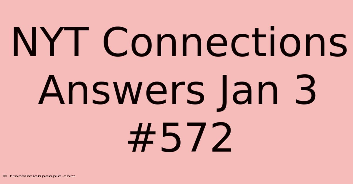 NYT Connections Answers Jan 3 #572