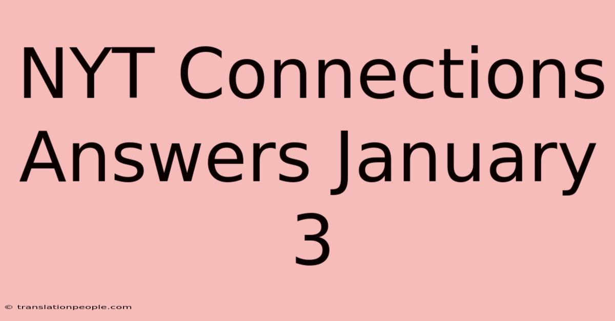 NYT Connections Answers January 3