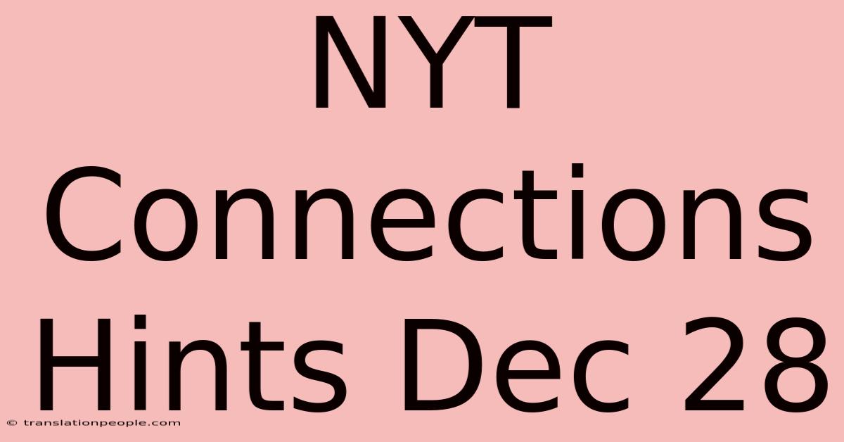 NYT Connections Hints Dec 28