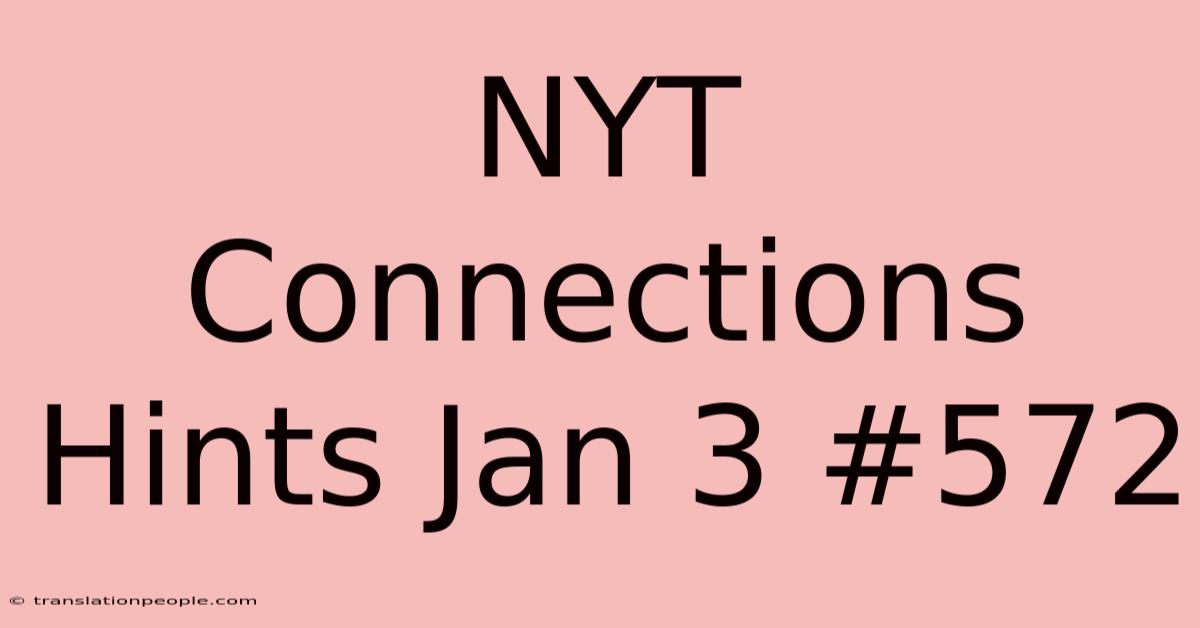 NYT Connections Hints Jan 3 #572