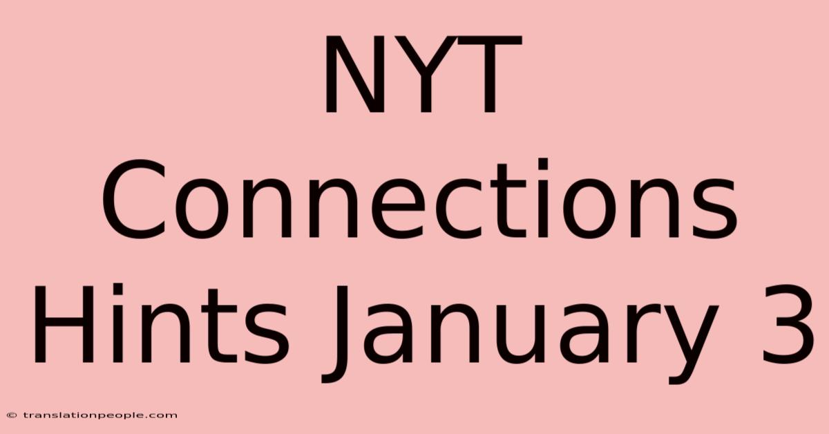 NYT Connections Hints January 3