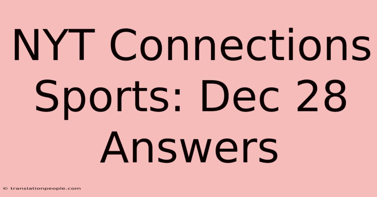 NYT Connections Sports: Dec 28 Answers