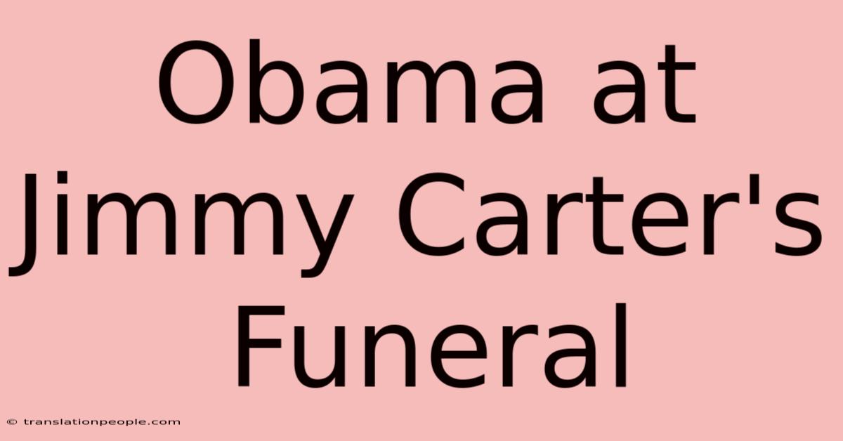 Obama At Jimmy Carter's Funeral