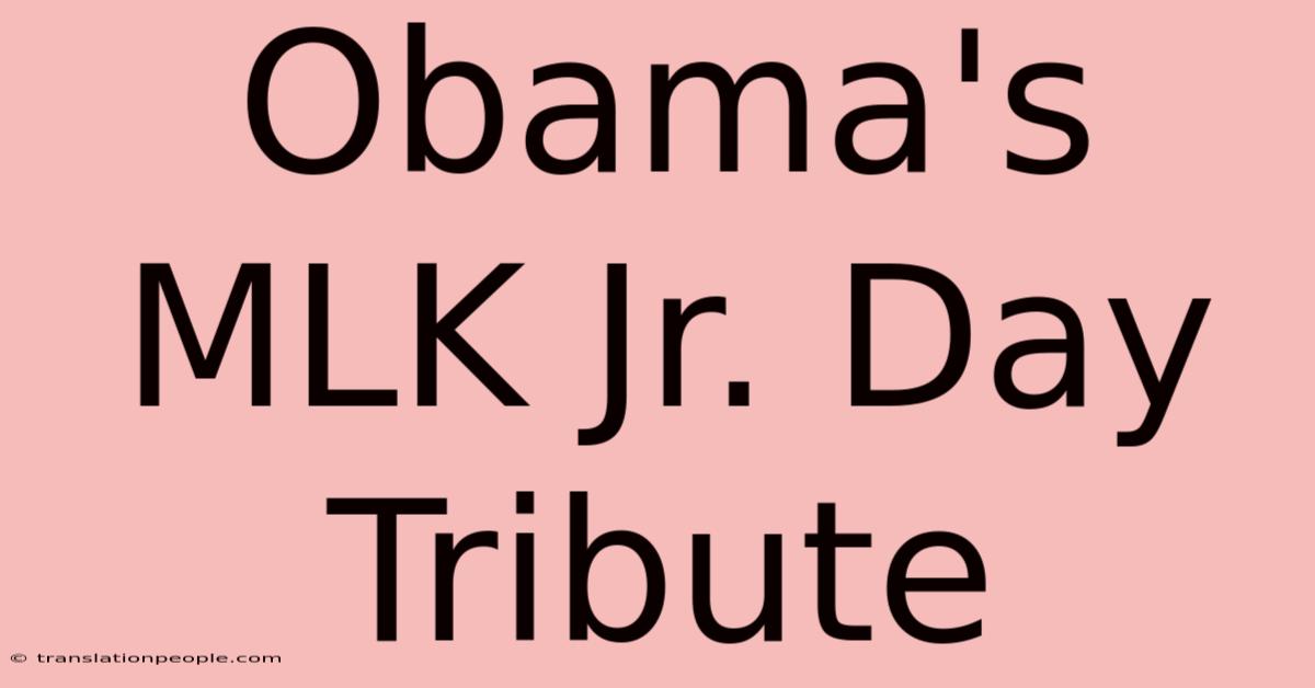 Obama's MLK Jr. Day Tribute