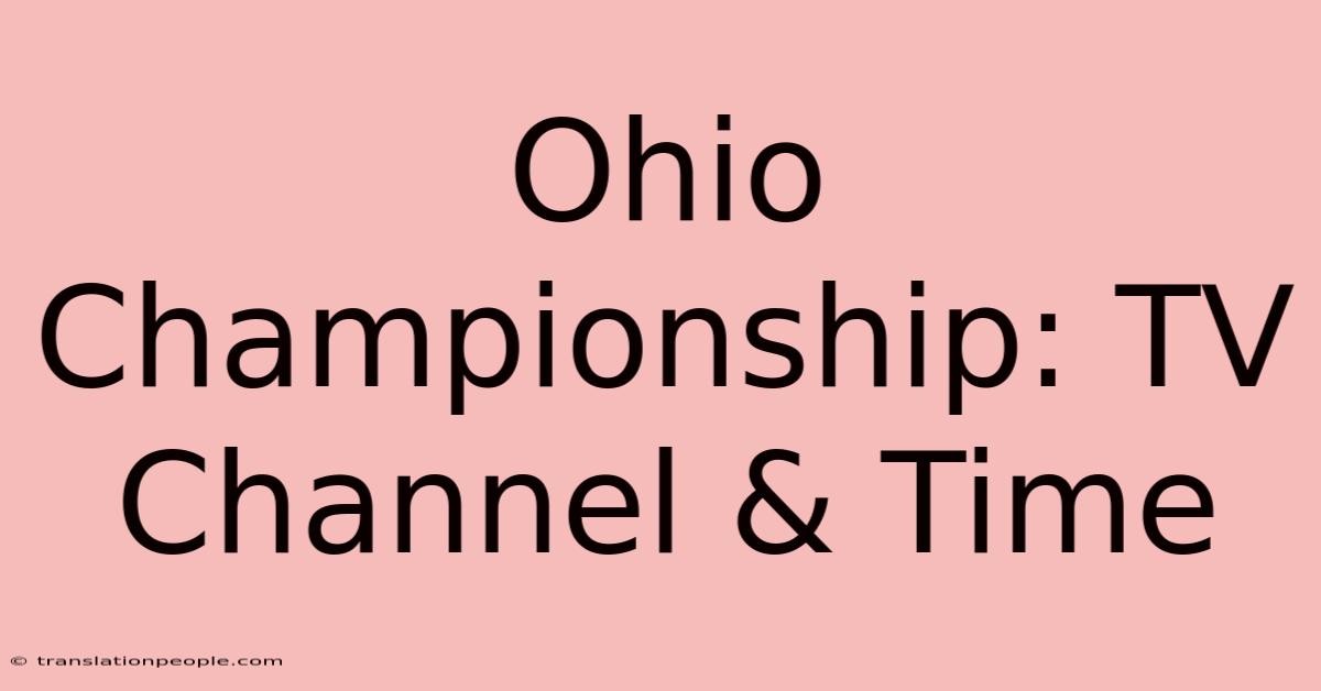 Ohio Championship: TV Channel & Time