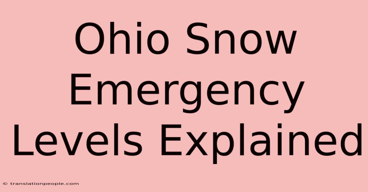 Ohio Snow Emergency Levels Explained