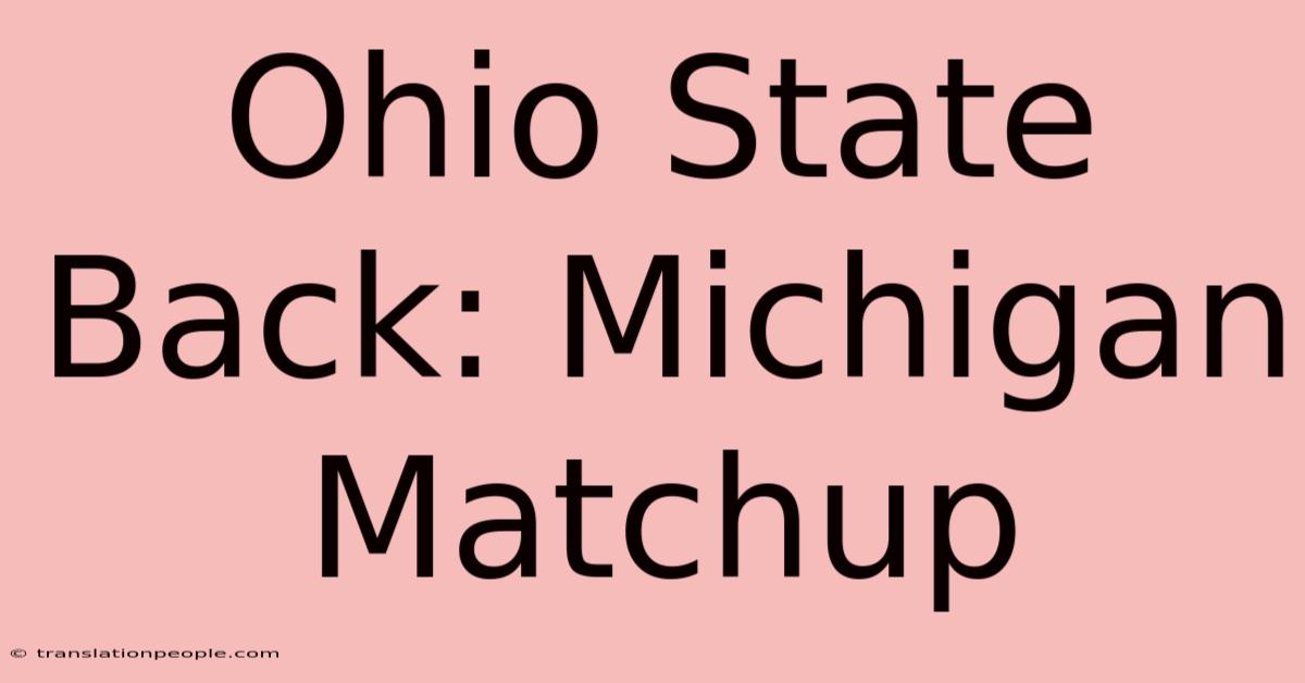 Ohio State Back: Michigan Matchup