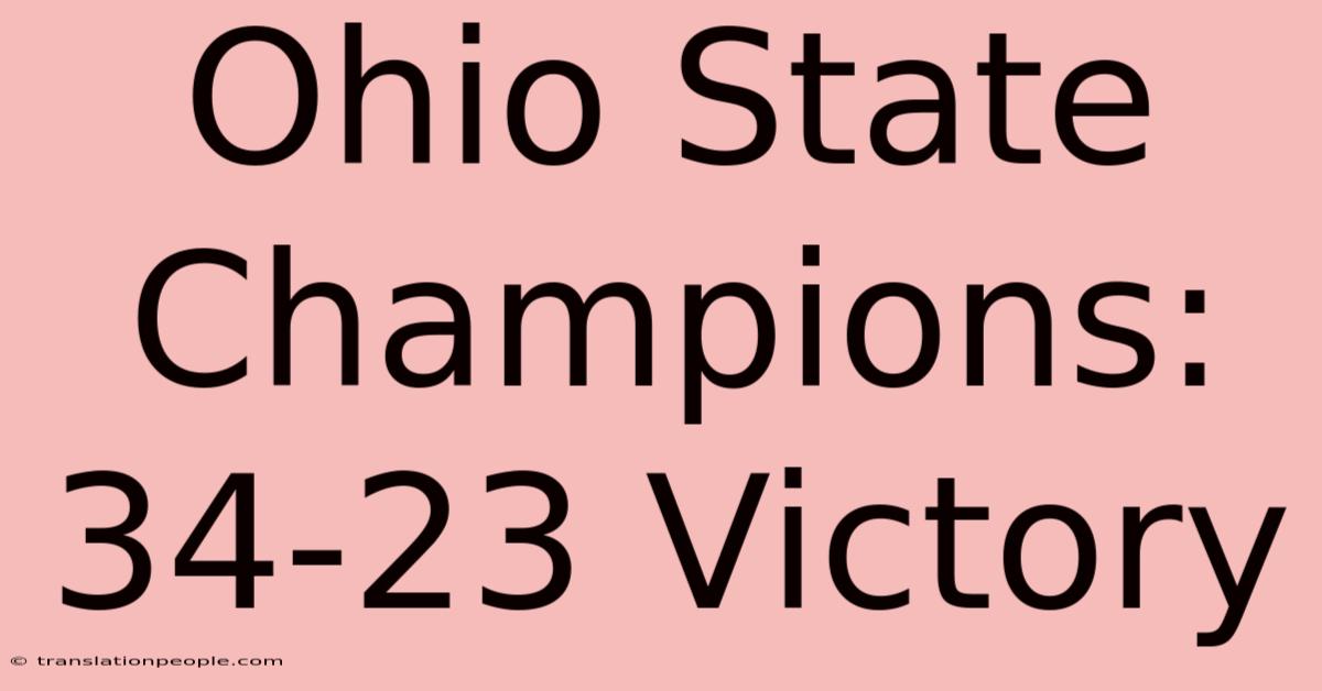 Ohio State Champions: 34-23 Victory