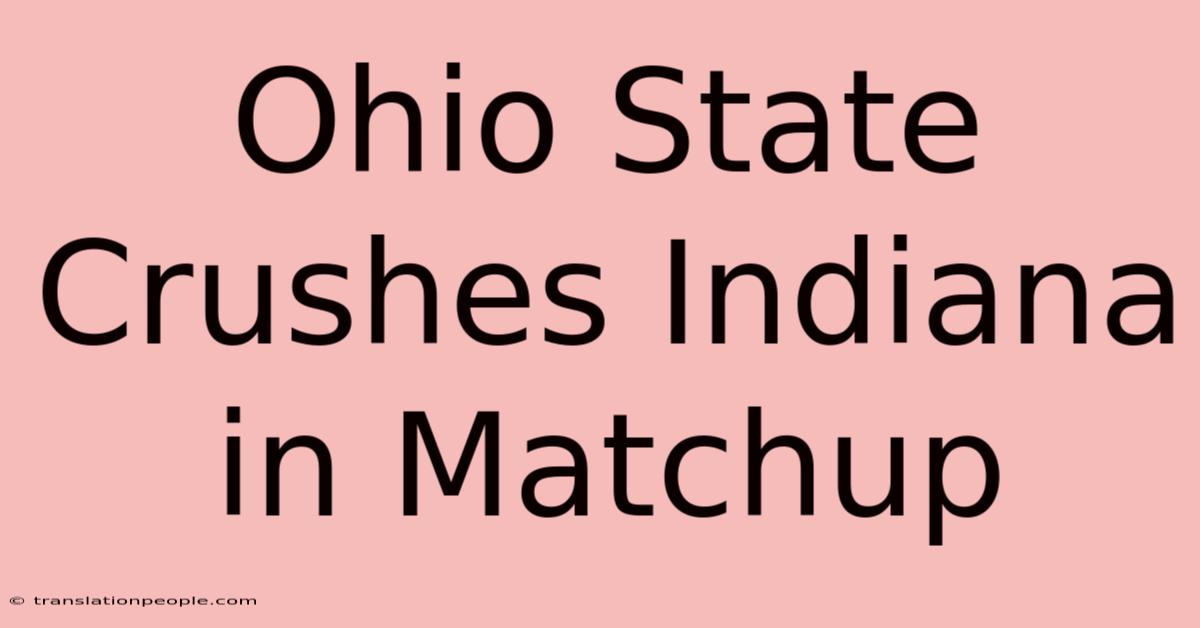 Ohio State Crushes Indiana In Matchup