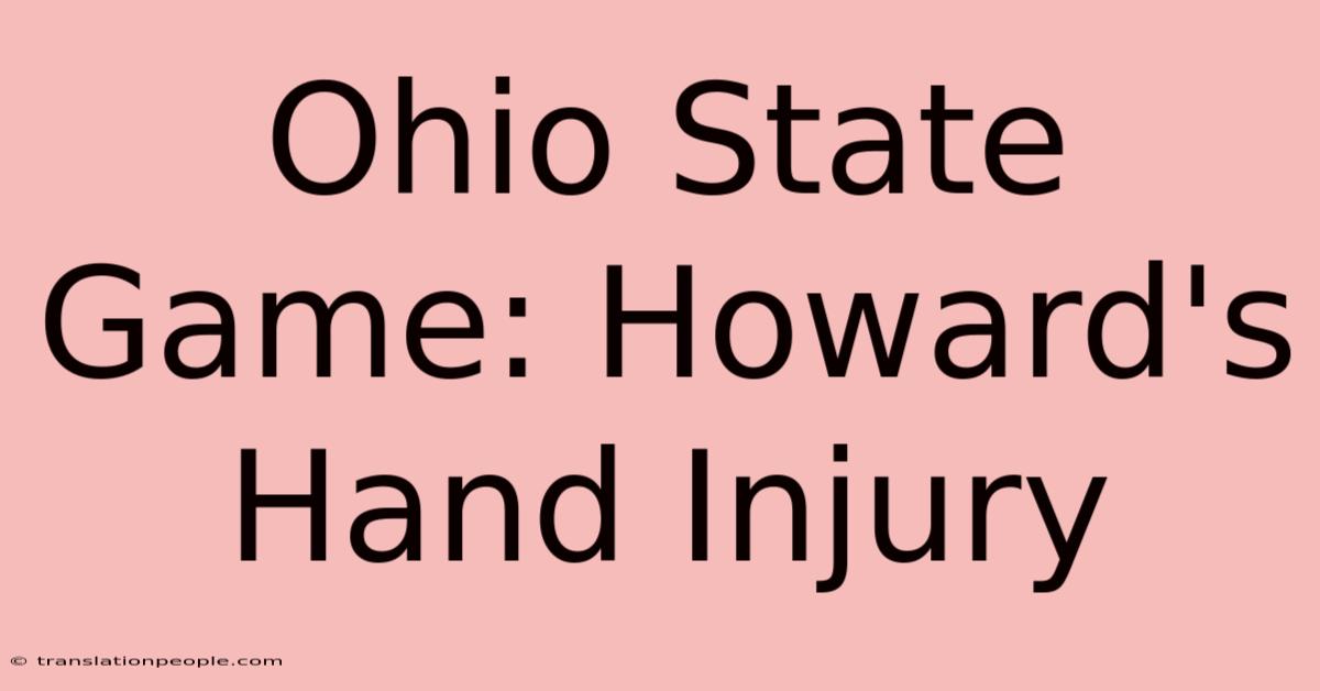 Ohio State Game: Howard's Hand Injury