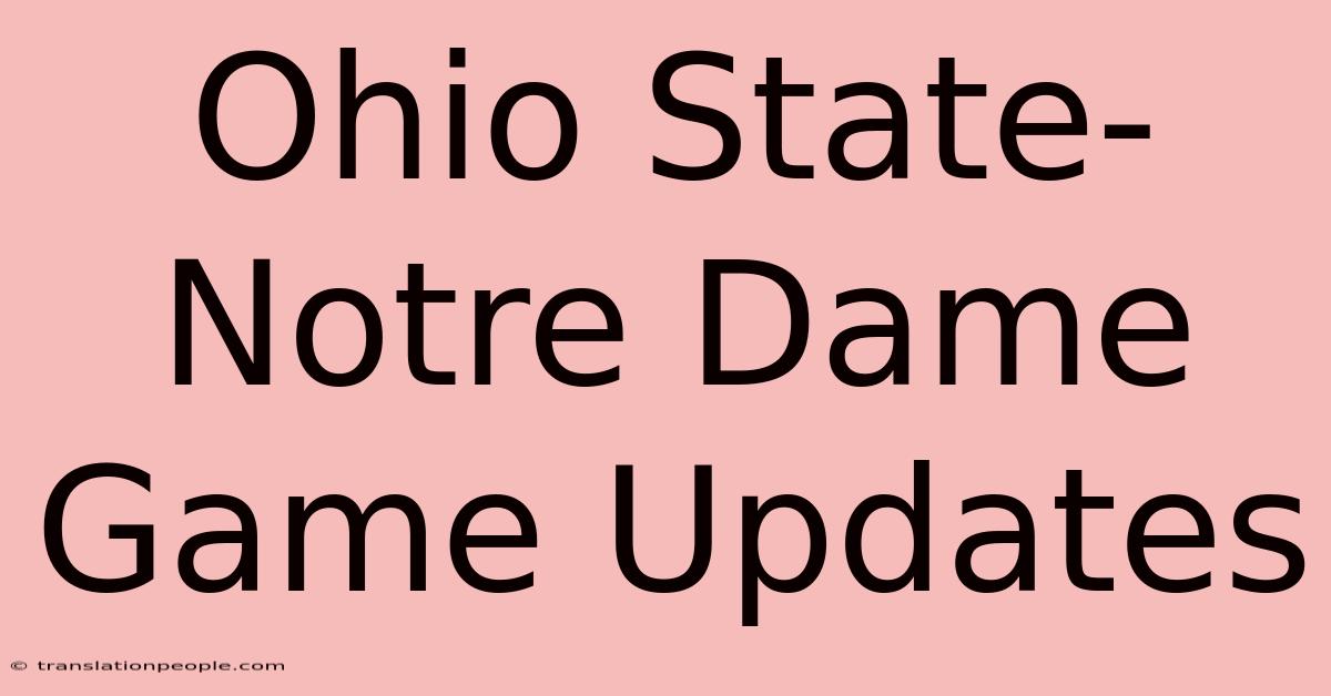 Ohio State-Notre Dame Game Updates