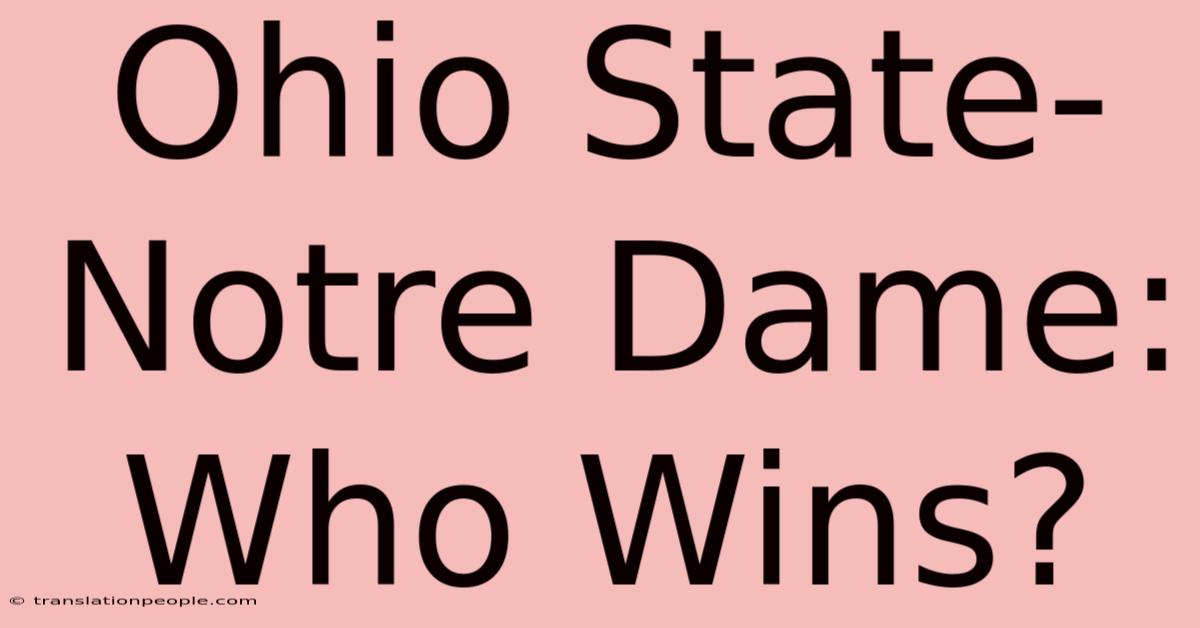 Ohio State-Notre Dame: Who Wins?