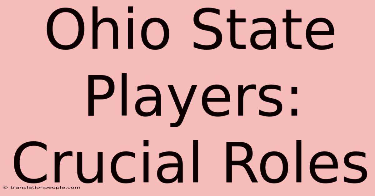 Ohio State Players: Crucial Roles