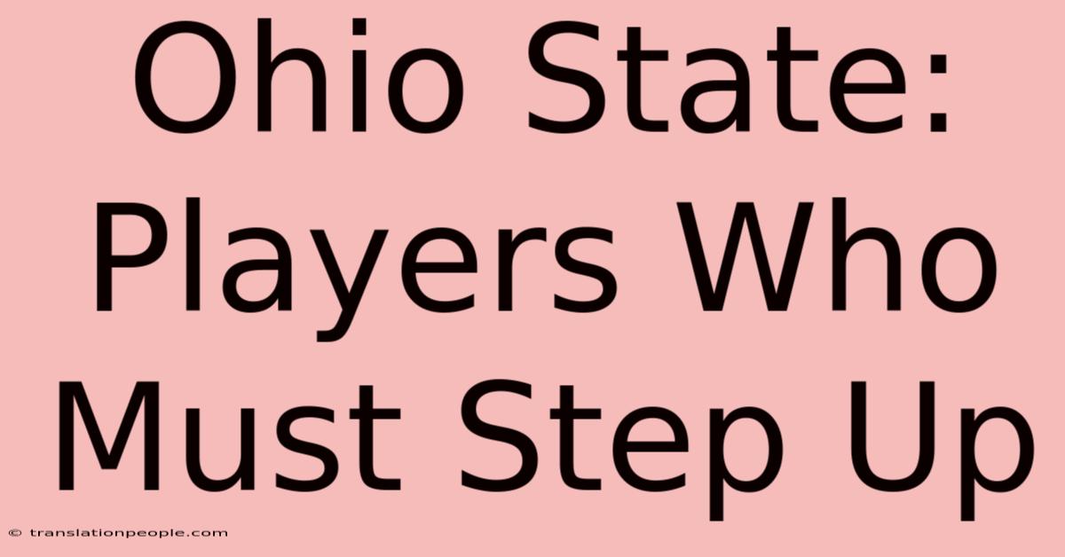 Ohio State: Players Who Must Step Up