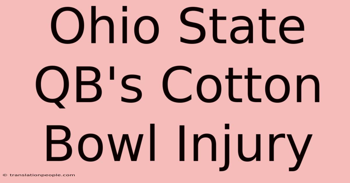 Ohio State QB's Cotton Bowl Injury